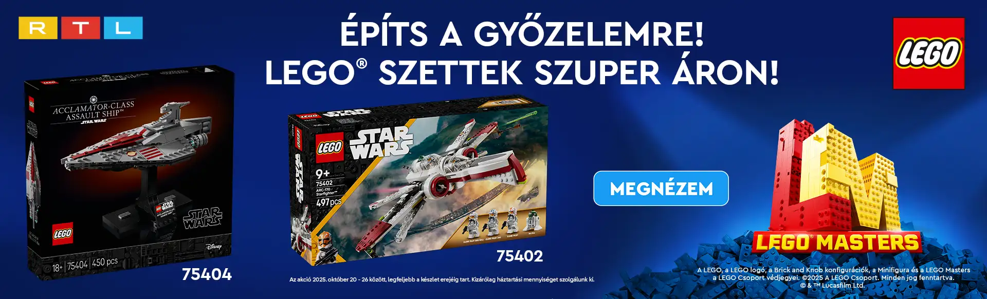 Építs a győzelemre! LEGO® Star Wars szettek most szuper áron! Az akció 2025. október 20-26 között, legfeljebb a készlet erejéig tart. Kizárólag háztartási mennyiséget szolgálunk ki.